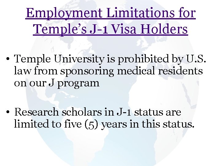 Employment Limitations for Temple’s J 1 Visa Holders • Temple University is prohibited by Employment Limitations for Temple’s J 1 Visa Holders • Temple University is prohibited by