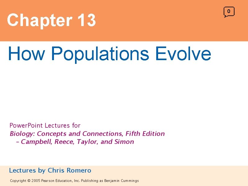 Chapter 13 How Populations Evolve 0 