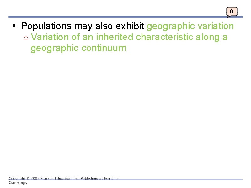 0 • Populations may also exhibit geographic variation o Variation of an inherited characteristic