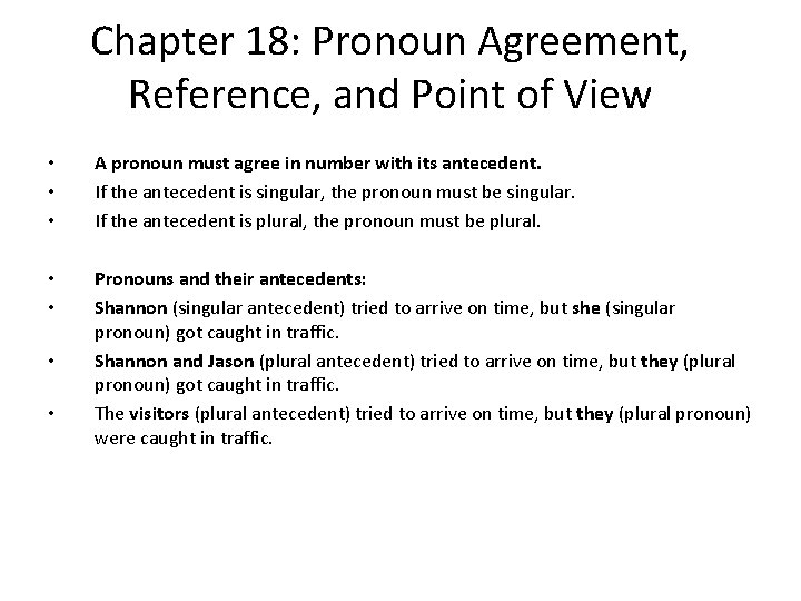 Chapter 18: Pronoun Agreement, Reference, and Point of View • • • A pronoun