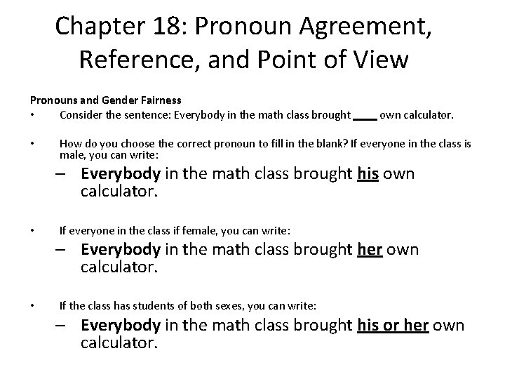 Chapter 18: Pronoun Agreement, Reference, and Point of View Pronouns and Gender Fairness •