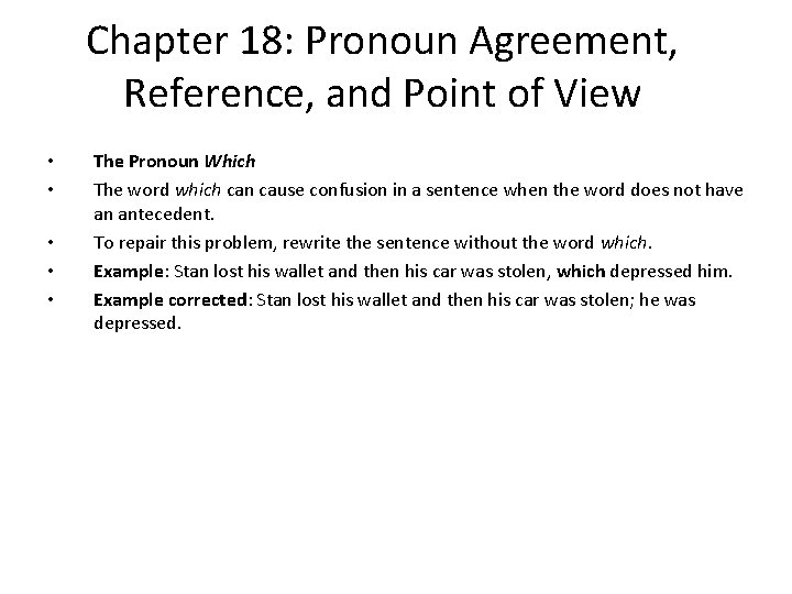 Chapter 18: Pronoun Agreement, Reference, and Point of View • • • The Pronoun