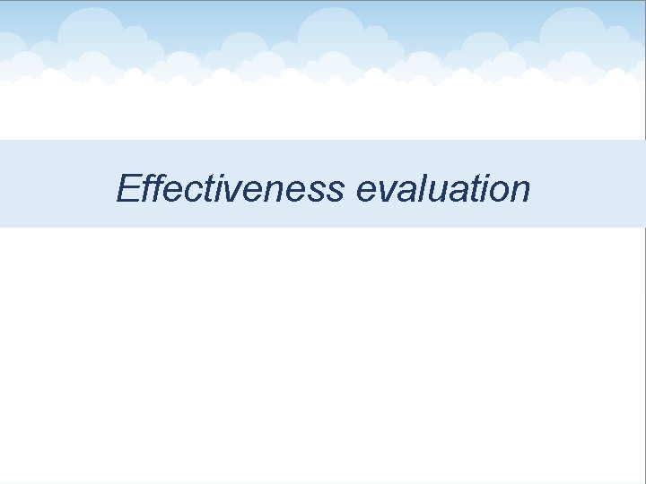 Effectiveness evaluation 