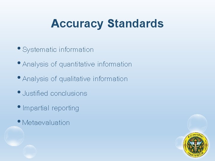 Accuracy Standards • Systematic information • Analysis of quantitative information • Analysis of qualitative