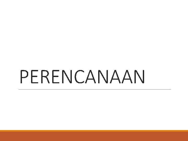 PERENCANAAN 