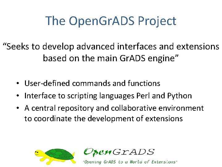 The Open. Gr. ADS Project “Seeks to develop advanced interfaces and extensions based on