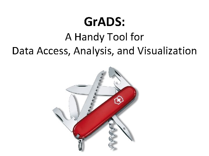 Gr. ADS: A Handy Tool for Data Access, Analysis, and Visualization 