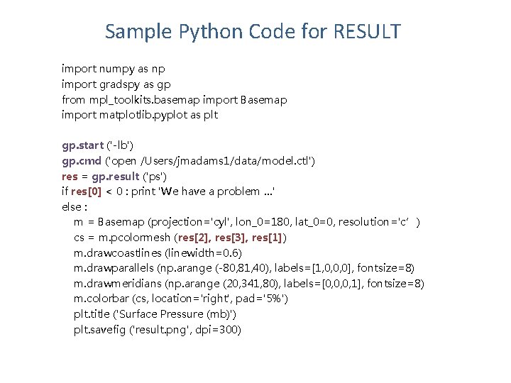 Sample Python Code for RESULT import numpy as np import gradspy as gp from