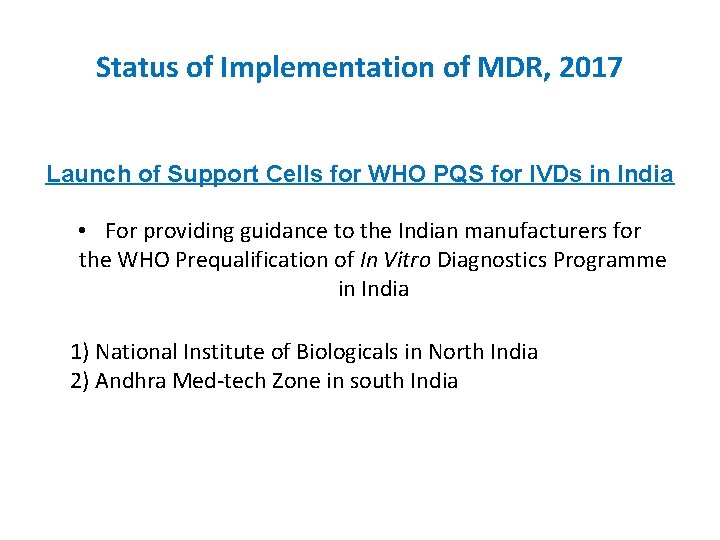 Status of Implementation of MDR, 2017 Launch of Support Cells for WHO PQS for