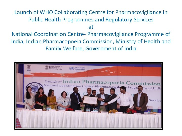 Launch of WHO Collaborating Centre for Pharmacovigilance in Public Health Programmes and Regulatory Services