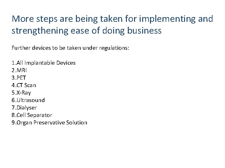 More steps are being taken for implementing and strengthening ease of doing business Further