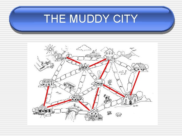 THE MUDDY CITY 