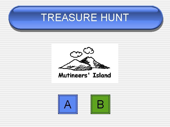 TREASURE HUNT A B 