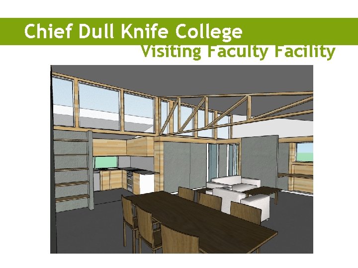 Chief Dull Knife College Visiting Faculty Facility 