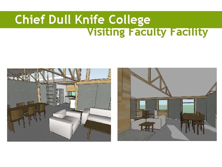 Chief Dull Knife College Visiting Faculty Facility 