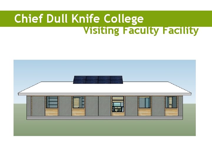 Chief Dull Knife College Visiting Faculty Facility 