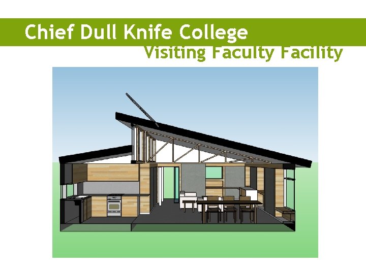 Chief Dull Knife College Visiting Faculty Facility 