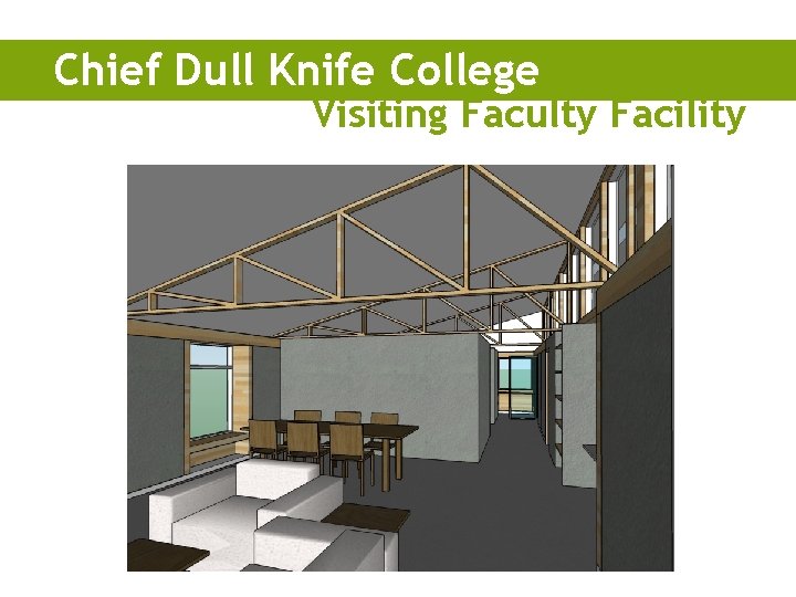 Chief Dull Knife College Visiting Faculty Facility 