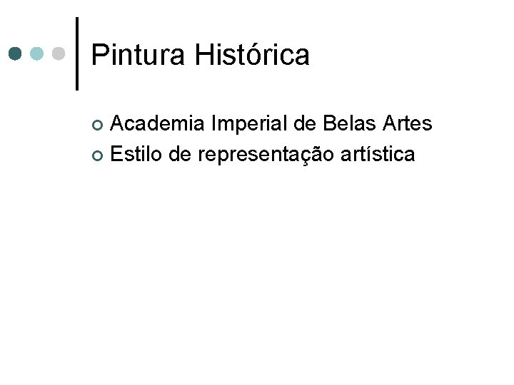 Pintura Histórica Academia Imperial de Belas Artes ¢ Estilo de representação artística ¢ 