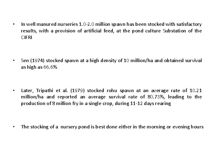 • In well manured nurseries 1. 0 -2. 0 million spawn has been • In well manured nurseries 1. 0 -2. 0 million spawn has been