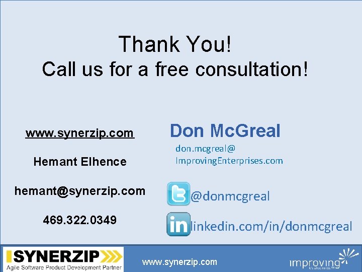 Thank You! Call us for a free consultation! Don Mc. Greal www. synerzip. com