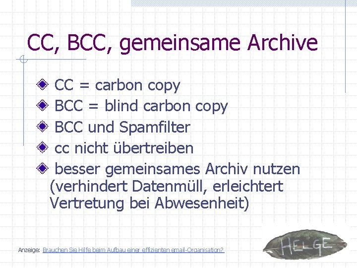 CC, BCC, gemeinsame Archive CC = carbon copy BCC = blind carbon copy BCC