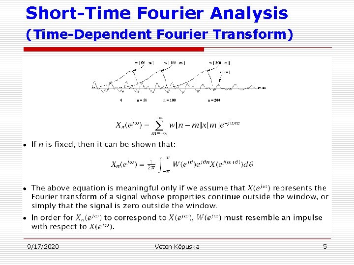 Short-Time Fourier Analysis (Time-Dependent Fourier Transform) 9/17/2020 Veton Këpuska 5 