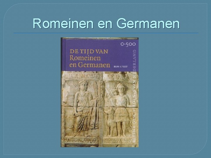 Romeinen en Germanen 