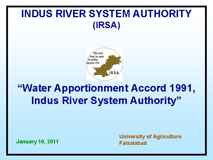 INDUS RIVER SYSTEM AUTHORITY (IRSA) “Water Apportionment Accord 1991, Indus River System Authority” January