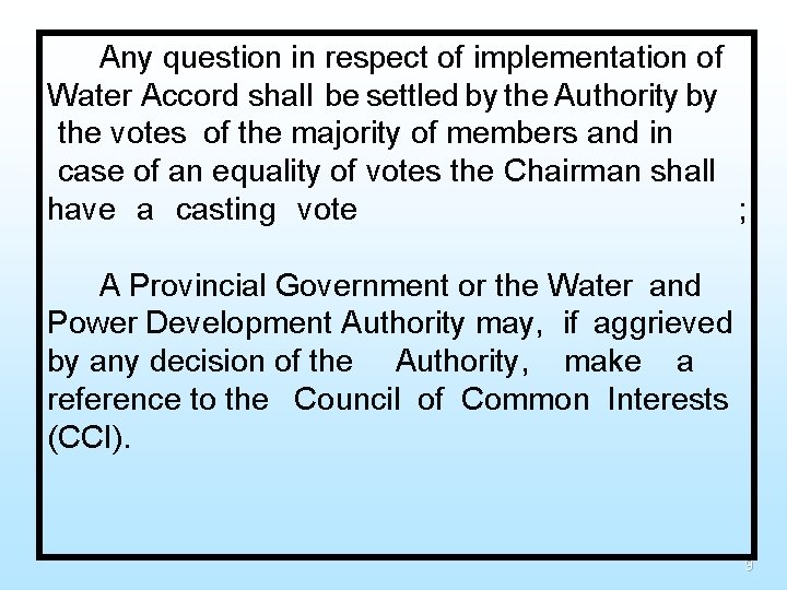 Any question in respect of implementation of Water Accord shall be settled by the