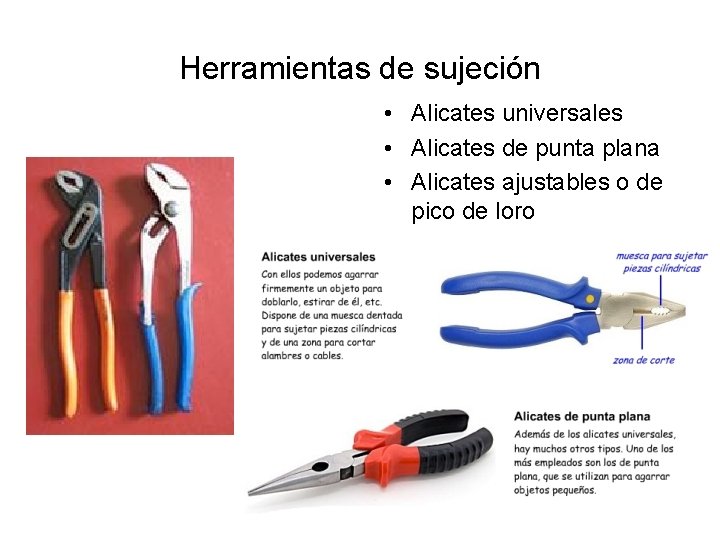 Herramientas de sujeción • Alicates universales • Alicates de punta plana • Alicates ajustables