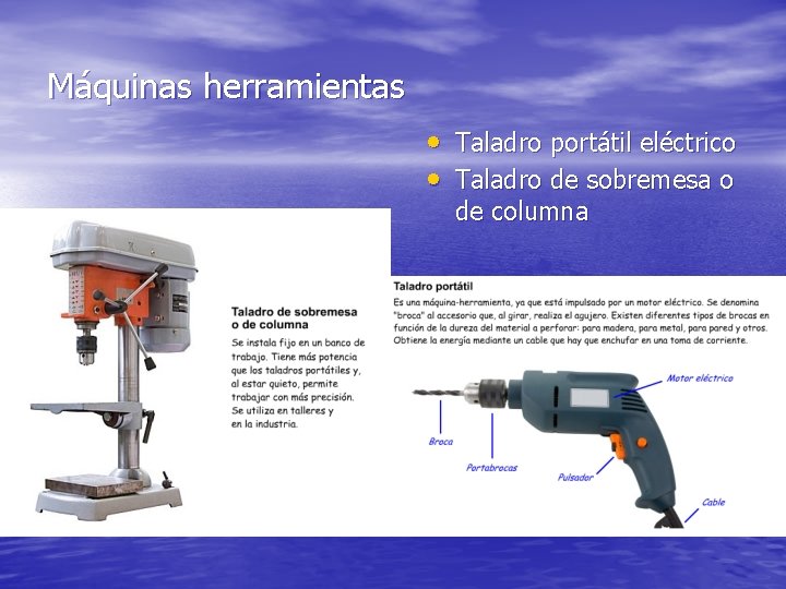 Máquinas herramientas • Taladro portátil eléctrico • Taladro de sobremesa o de columna 