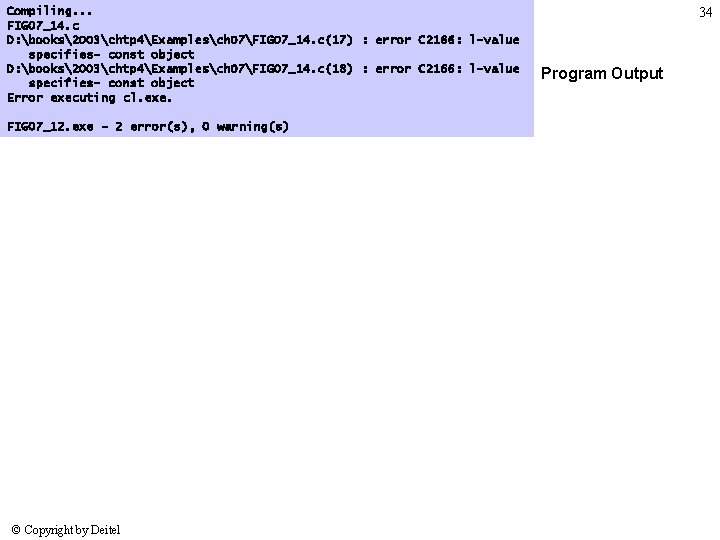Compiling. . . FIG 07_14. c D: books2003chtp 4Examplesch 07FIG 07_14. c(17) : error Compiling. . . FIG 07_14. c D: books2003chtp 4Examplesch 07FIG 07_14. c(17) : error