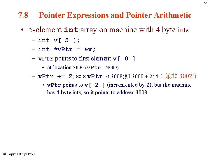 51 7. 8 Pointer Expressions and Pointer Arithmetic • 5 -element int array on 51 7. 8 Pointer Expressions and Pointer Arithmetic • 5 -element int array on