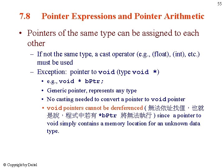 55 7. 8 Pointer Expressions and Pointer Arithmetic • Pointers of the same type 55 7. 8 Pointer Expressions and Pointer Arithmetic • Pointers of the same type