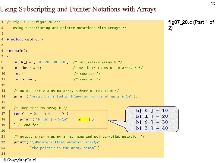 Using Subscripting and Pointer Notations with Arrays 58 fig 07_20. c (Part 1 of Using Subscripting and Pointer Notations with Arrays 58 fig 07_20. c (Part 1 of