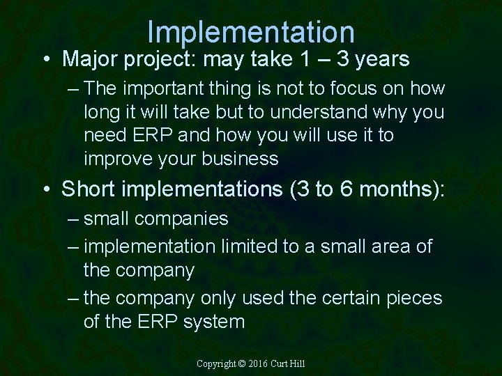 Implementation • Major project: may take 1 – 3 years – The important thing