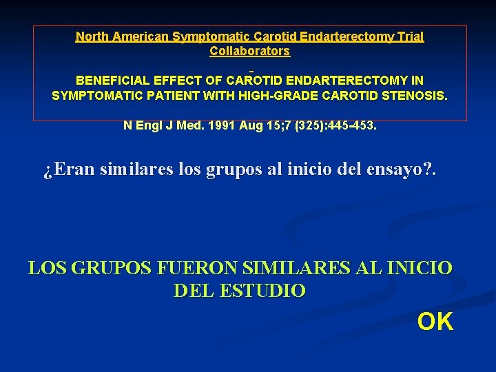 North American Symptomatic Carotid Endarterectomy Trial Collaborators BENEFICIAL EFFECT OF CAROTID ENDARTERECTOMY IN SYMPTOMATIC North American Symptomatic Carotid Endarterectomy Trial Collaborators BENEFICIAL EFFECT OF CAROTID ENDARTERECTOMY IN SYMPTOMATIC