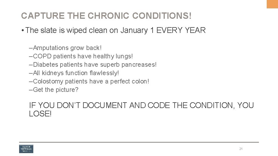 CAPTURE THE CHRONIC CONDITIONS! • The slate is wiped clean on January 1 EVERY