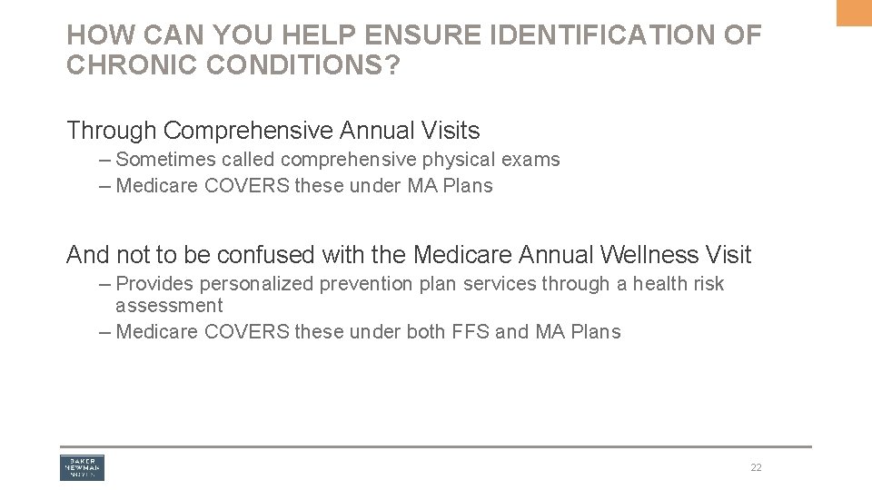 HOW CAN YOU HELP ENSURE IDENTIFICATION OF CHRONIC CONDITIONS? Through Comprehensive Annual Visits –