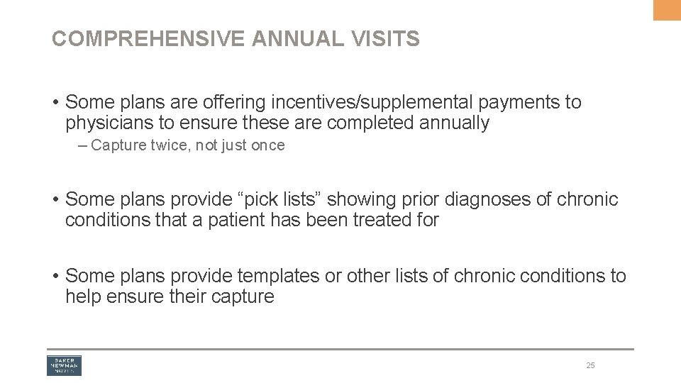 COMPREHENSIVE ANNUAL VISITS • Some plans are offering incentives/supplemental payments to physicians to ensure