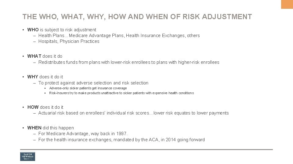 THE WHO, WHAT, WHY, HOW AND WHEN OF RISK ADJUSTMENT • WHO is subject
