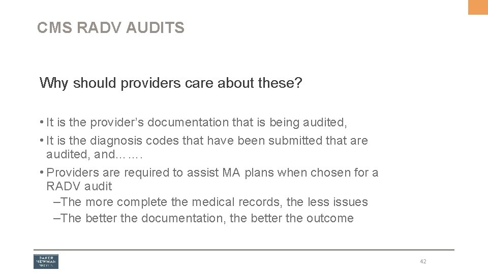 CMS RADV AUDITS Why should providers care about these? • It is the provider’s