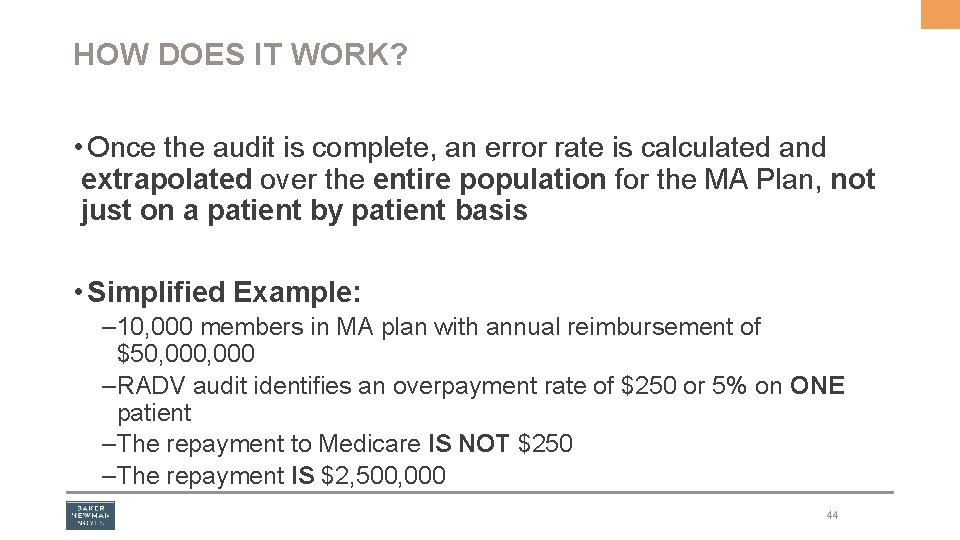 HOW DOES IT WORK? • Once the audit is complete, an error rate is