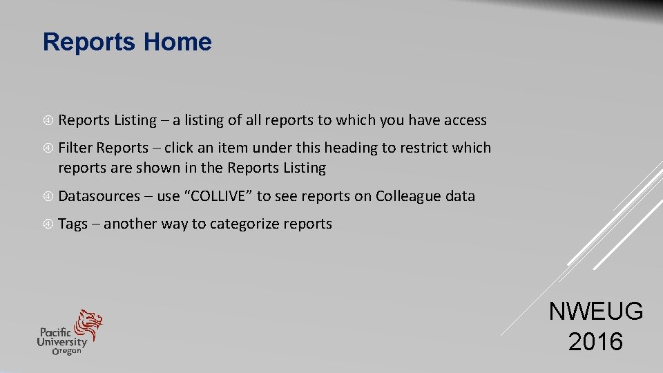 Reports Home Reports Listing – a listing of all reports to which you have