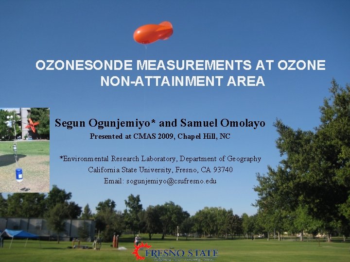 OZONESONDE MEASUREMENTS AT OZONE NON-ATTAINMENT AREA Segun Ogunjemiyo* and Samuel Omolayo Presented at CMAS