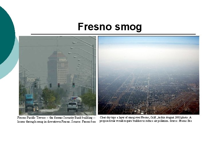 Fresno smog Fresno Pacific Towers -- the former Security Bank building -- looms through