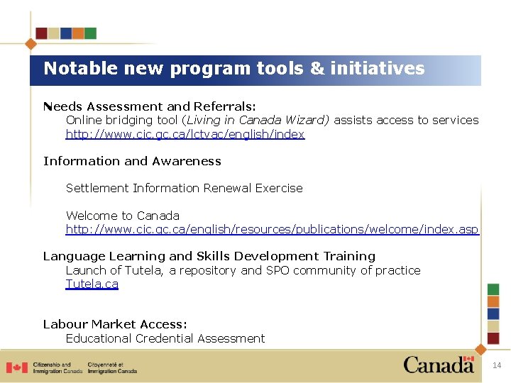 Notable new program tools & initiatives Needs Assessment and Referrals: Online bridging tool (Living Notable new program tools & initiatives Needs Assessment and Referrals: Online bridging tool (Living