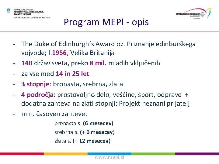 Program MEPI - opis - The Duke of Edinburgh´s Award oz. Priznanje edinburškega vojvode;