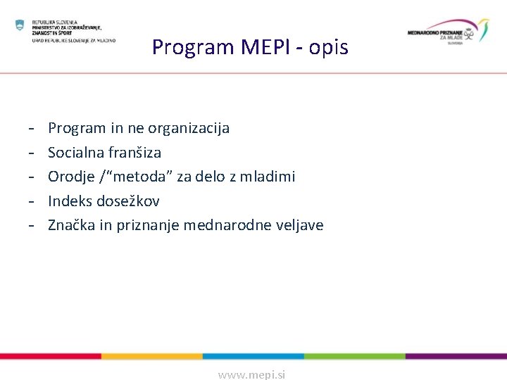 Program MEPI - opis - Program in ne organizacija Socialna franšiza Orodje /“metoda” za